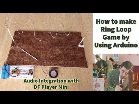 How to make Ring Loop Game by using Arduino and DF Player Mini | Fun with Arduino | Arduino Game