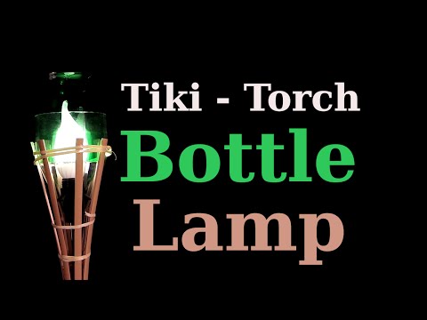 How to make a &amp;quot;Tiki-Torch&amp;quot; Bottle Lamp