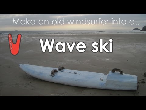 How to make a windsurfer into a Wave ski