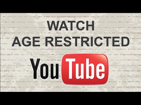 How to watch age restricted videos on Youtube | 2 Methods