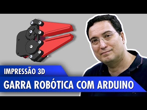 Impress&amp;atilde;o 3D: GARRA ROB&amp;Oacute;TICA COM ARDUINO