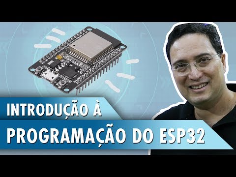 Introdu&amp;ccedil;&amp;atilde;o &amp;agrave; Programa&amp;ccedil;&amp;atilde;o do ESP32