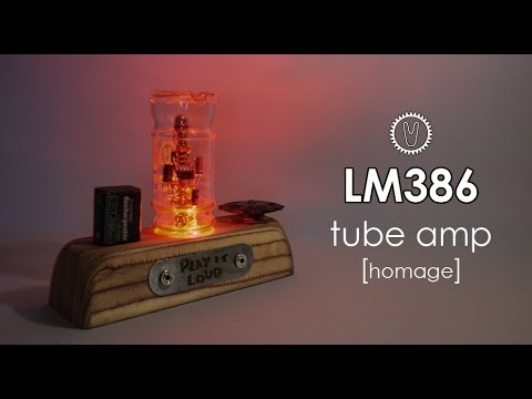 LM386 tube amp [homage]