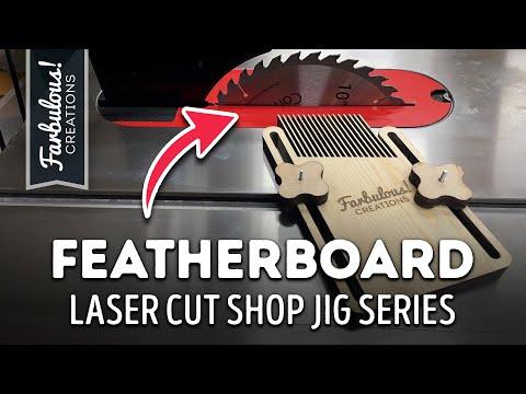 Laser Cut Featherboard // Laser-Crafted Shop Jigs