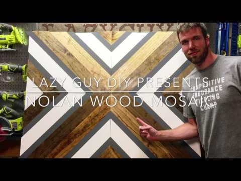 Lazy Guy DIY: Nolan Wood Mosaic