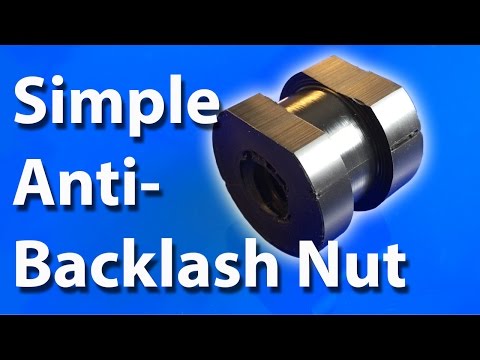 Lets Make - A Cheap Anti-Backlash Nut for Lead Screws