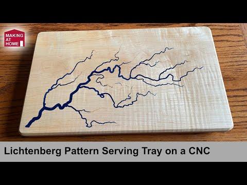 Lichtenberg Pattern Serving Tray on a CNC