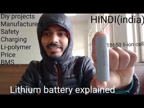 Lithium batteries:18650 cell (intro in hindi)