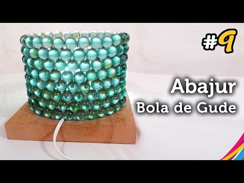 Luminaria com Bola de Gude - Table Lamp Of Marbles - L&amp;aacute;mpara de Mesa con Canicas - DIY #9