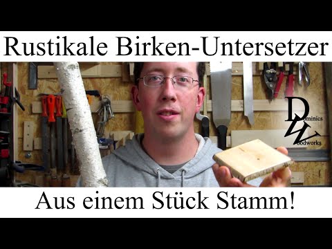 Mach aus einem Birkenstamm einen rustikalen Untersetzer