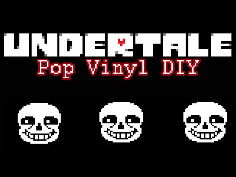 Make Your Own Pop Vinyll // Sans From Undertale