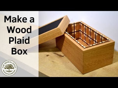 Make a Plaid Pattern Out of Wood | Box Making Tutorial