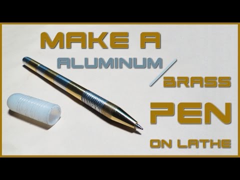 Make an Aluminum | Brass PEN on a Lathe