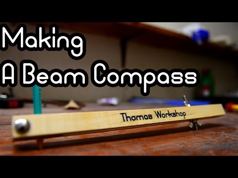 Making A Beam Compass