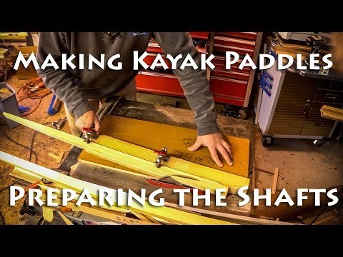 Making Kayak Paddles - Preparing the Shafts - E3