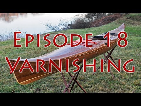 Making a Strip Built Kayak - Varnishing - E18