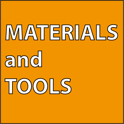 Materials and Tools