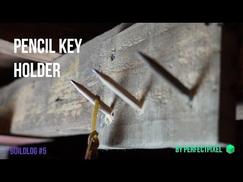 Pencil Key Holder | Build log #4