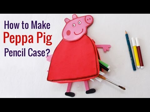 Peppa Pig Pencil Pouch | How to Make Peppa Pig Pencil Case | No Sew Kids Craft Activities