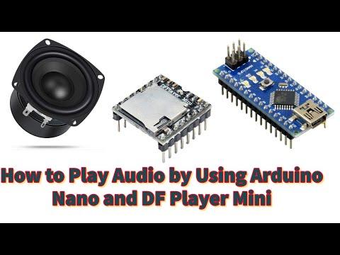 Play audio with Arduino | Play Audio with DF Player Mini | DF Player Mini Interfaces Arduino Nano