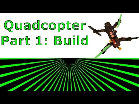 Quadcopter - Part1 Build