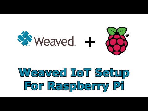 Raspberry Pi - Weaved IoT Setup