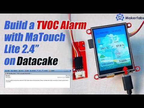 Real-Time TVOC Monitoring &amp; Email Alerts with MaTouch Lite + Mabee + Datacake🚀