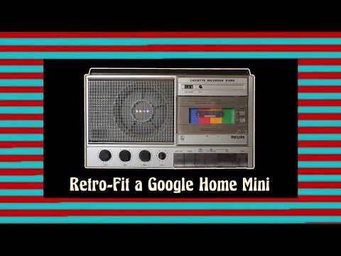 Retro-Fit a Google Home Mini