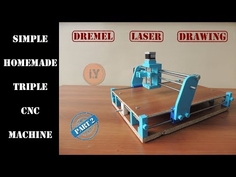 SIMPLE HOMEMADE TRIPLE CNC MACHINE : DREMEL - LASER - DRAWING PART 2