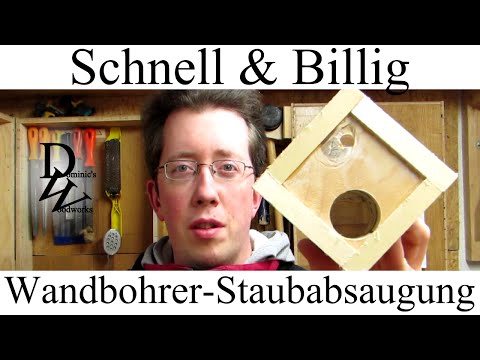 Schnell &amp;amp; Billig - Wandbohrer-Staubabsaugung