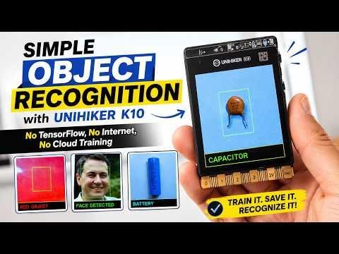 Simple Object Recognition with the UNIHIKER K10 &ndash; No TensorFlow, No Internet, No Cloud AI