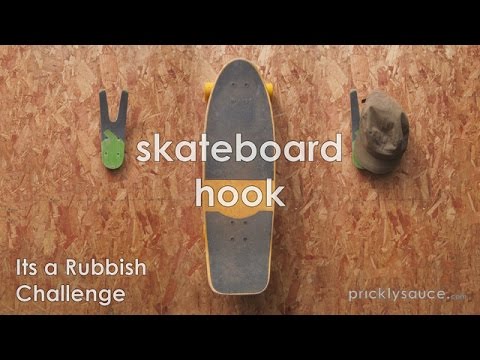 Skateboard hook how to make Its a Rubbish Challenge