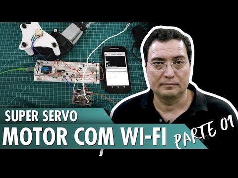 Super servo motor com WiFi - Pt1