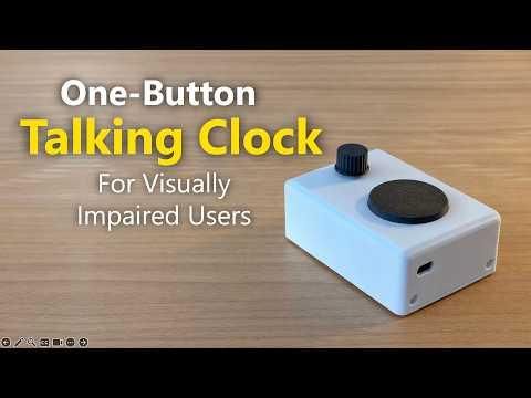 Talking Clock for the Visually Impaired | Simple One-Button, Offline, Open Source