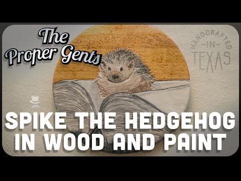 The Proper Gents &amp;quot;Spike the Hedgehog&amp;quot;
