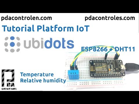 Tutorial Platform IoT Ubidots &amp;amp; ESP8266 + DHT11 (Temperature/Relative humidity) : PDAControl