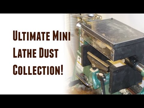 Ultimate Mini Lathe Dust Collection