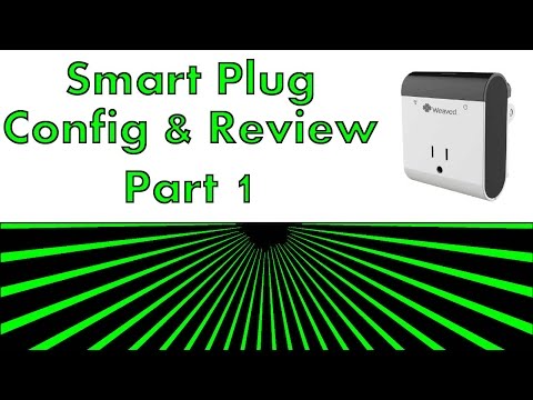Weaved Smart Plug - Config and Review Part 1