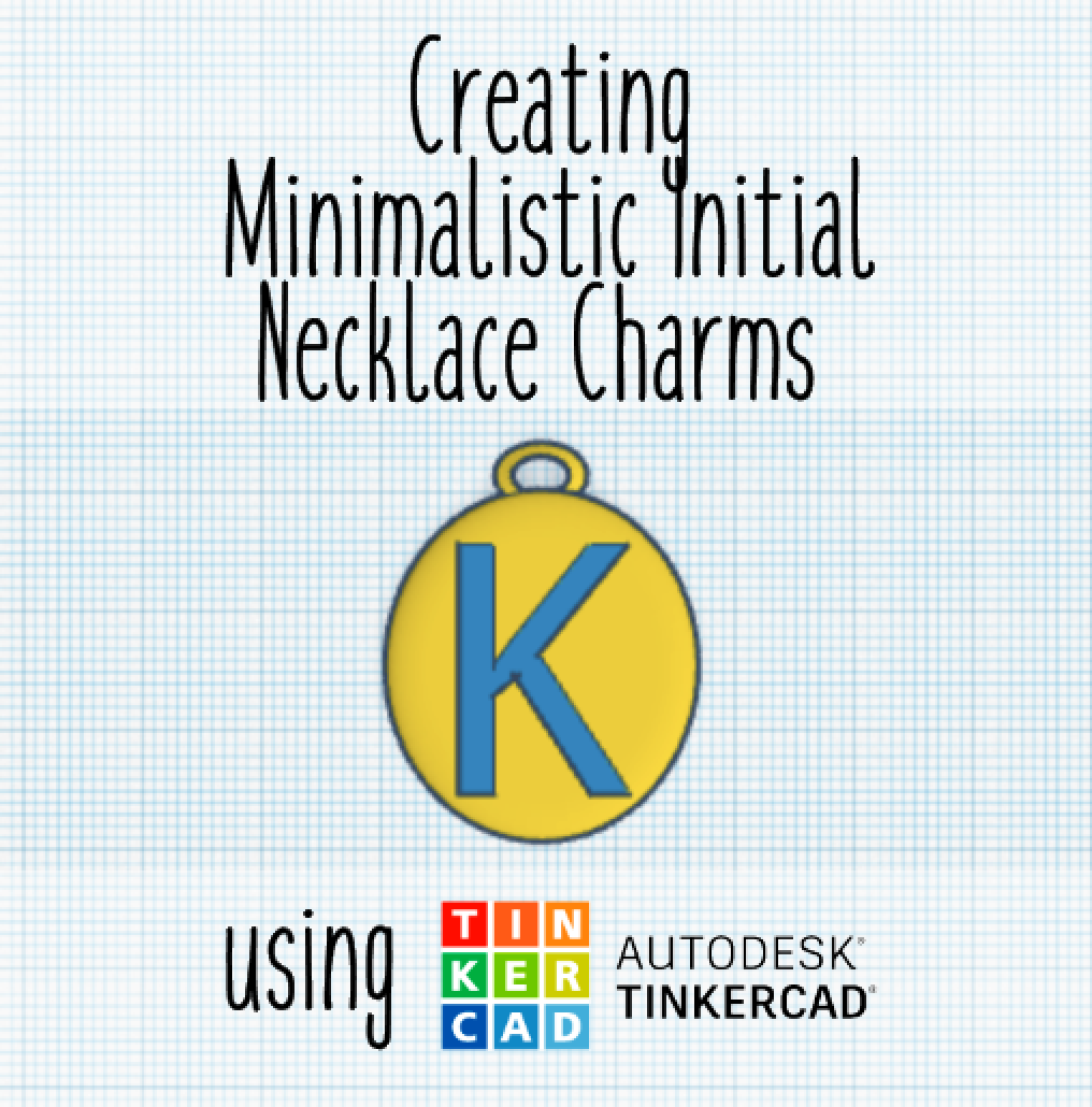 creating minimalistic initial necklace charms using tinkercad.png