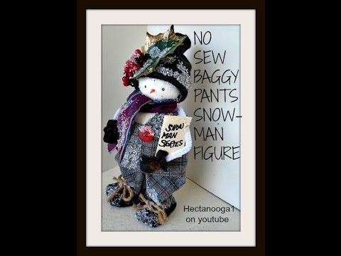 diy - NO SEW-  baggy pants  FROSTY SNOWMAN christmas figure decoration,