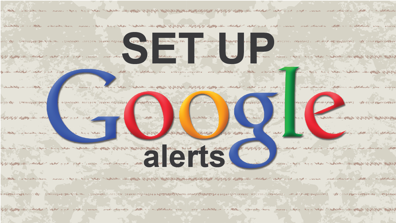 how to set up google alerts.png