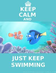 just keep swimming.jpg