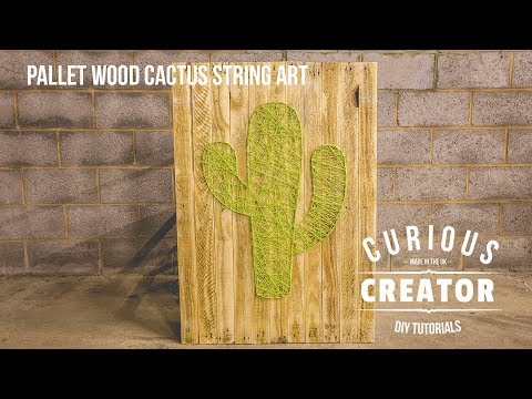 #22 Pallet Wood Cactus String Art - DIY Curious Creator