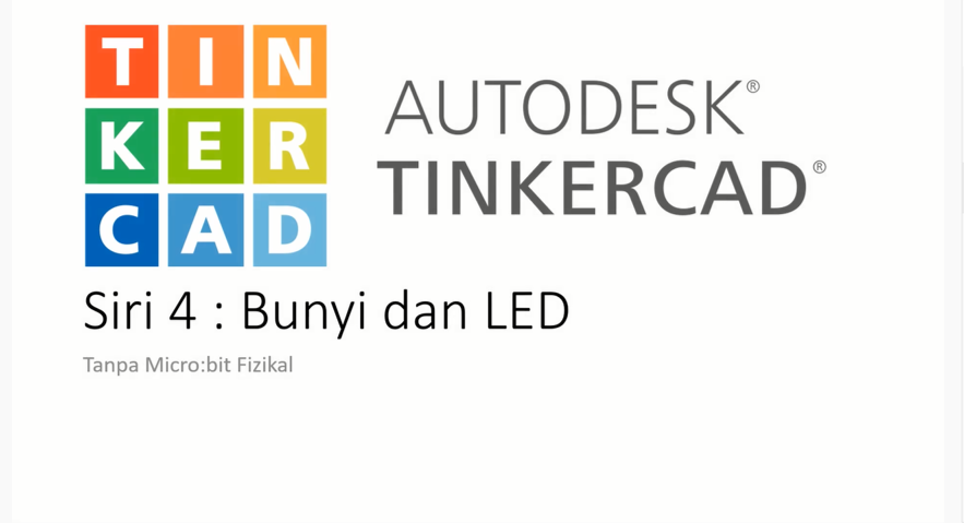 Sound & LED Microbit Using Tinkercad Bunyi & LED Microbit Di Aplikasi Tinkercad