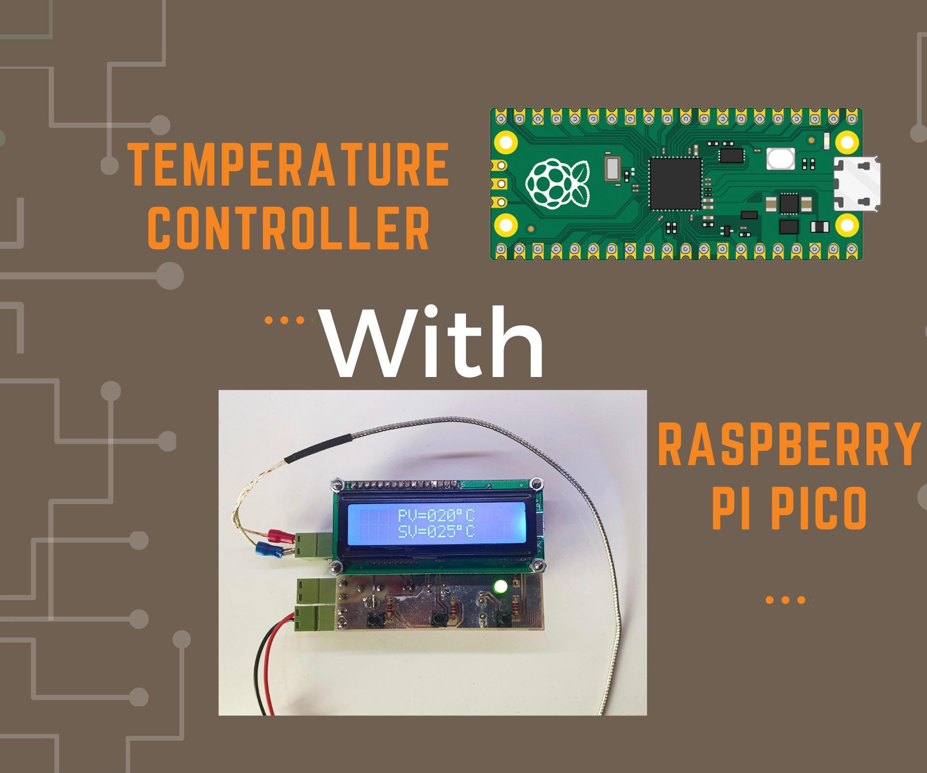 Raspberry Pi Pico Based Temperature Controller