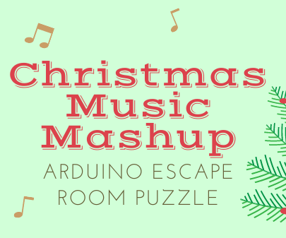 Christmas Music Escape Room Arduino Puzzle