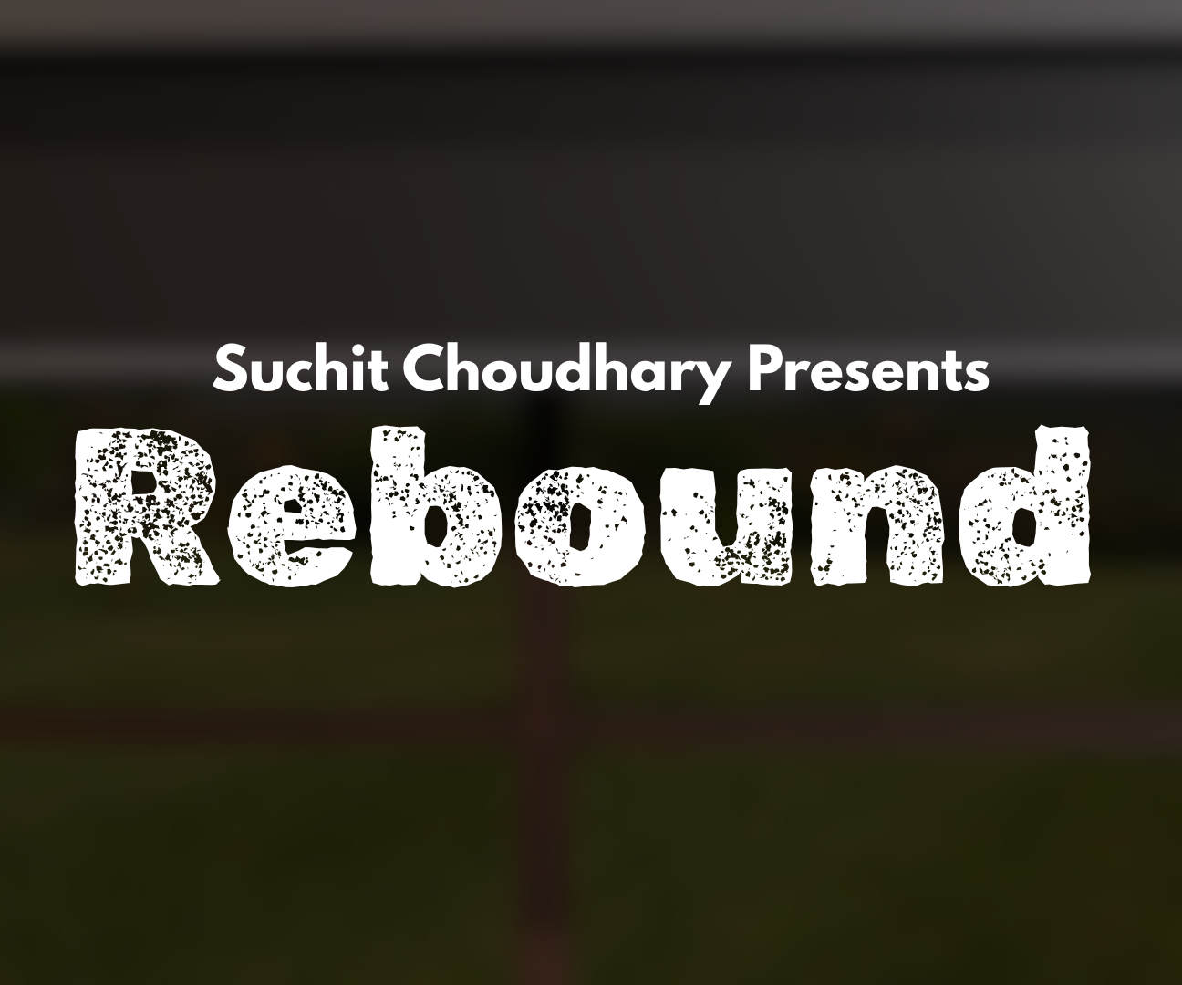 Rebound: a Short Film