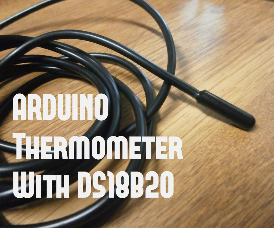 DIY Arduino Thermometer With DS18B20