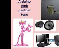 Pink Panther Tone Using Arduino