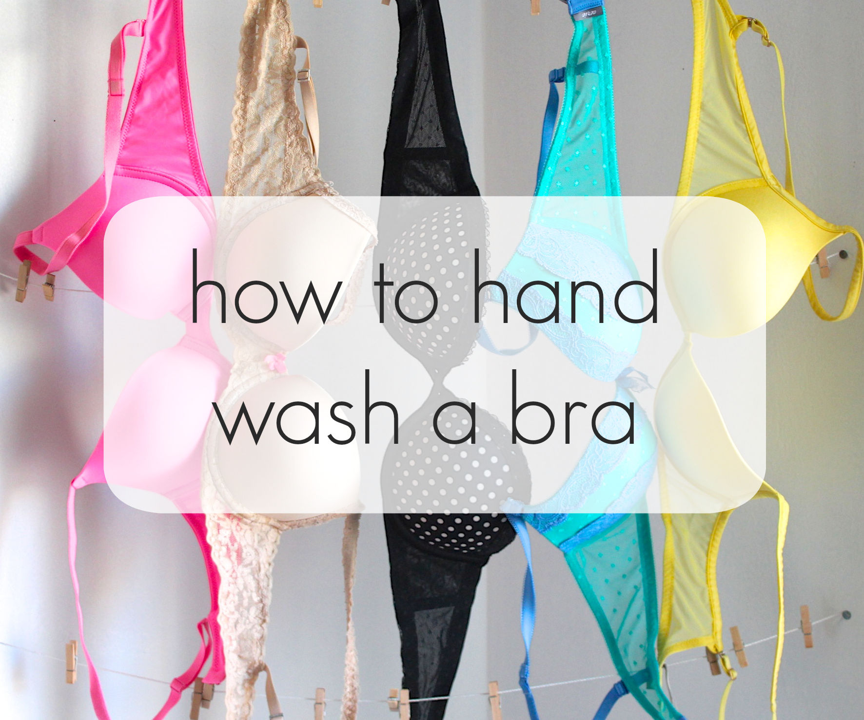 How to Hand Wash a Bra